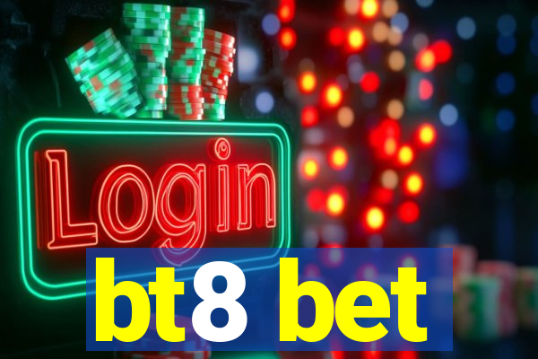 bt8 bet